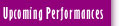 Upcoming Performances