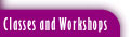 Classes & Workshops
